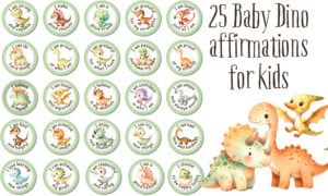 25 Baby Dino Affirmations for kids