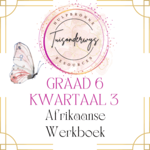 Graad 6 Kwartaal 3 Afrikaanse Werkboek