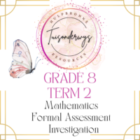 Grade 8 Term 2 Mathematics Formal Assessment Investigation