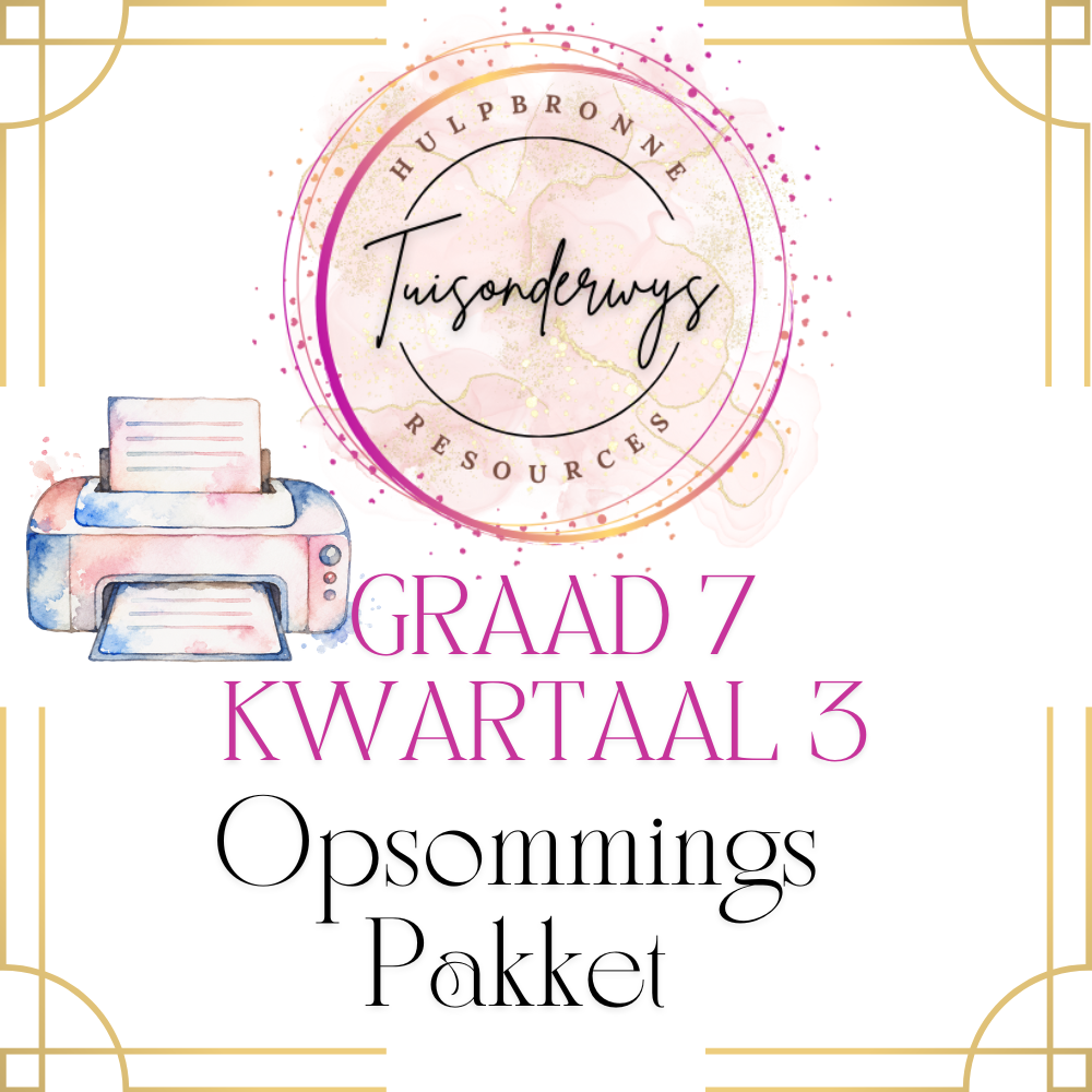 Graad 7 Kwartaal 3 Opsommings Pakket - Gedruk