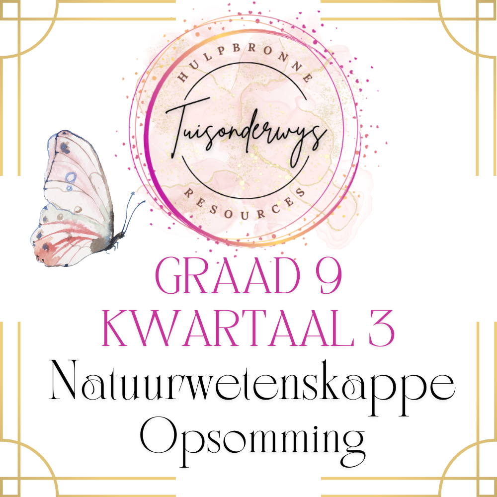 Graad 9 Kwartaal 3 Natuurwetenskappe Opsomming